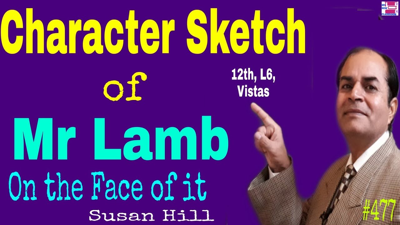 English Labs 2730 II CHARACTER SKETCH OF DERRY #CLASS XII FROM (VISTAS)#ON  THE FACE OF IT - YouTube